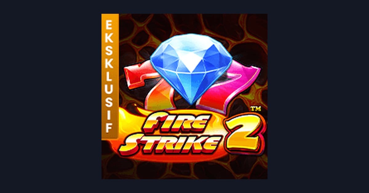 Fire Strike 2 dan Jam Gacor Terbaru untuk Slot Kemenangan Berlipat